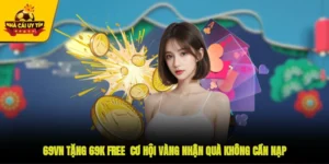 69VN Tặng 69K Free - Cơ Hội Vàng Nhận Quà Không Cần Nạp