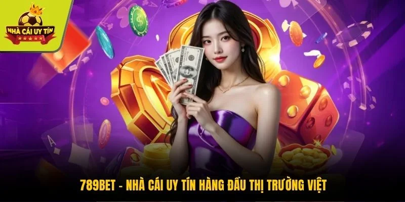 789Bet - Nhà cái uy tín hàng đầu thị trường Việt