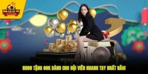 NH88 Tặng 88K Dành Cho Hội Viên Nhanh Tay Nhất Năm