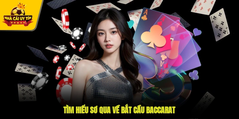 Tìm hiểu sơ qua về cách bắt cầu Baccarat