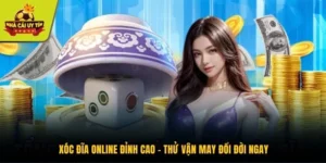 Xóc Đĩa Online Đỉnh Cao - Thử Vận May Đổi Đời Ngay